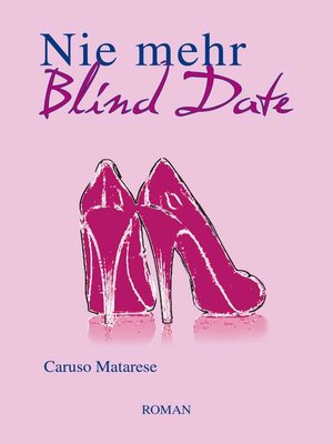 cover image of Nie mehr Blind Date